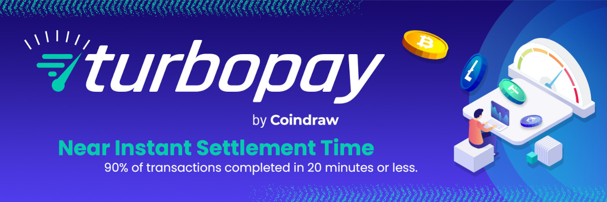 TurboPay by Coindraw offers faster crypto withdrawals in twenty minutes or less.